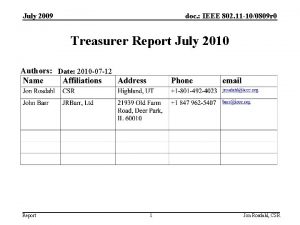 July 2009 doc IEEE 802 11 100809 r