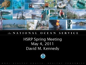 HSRP Spring Meeting May 4 2011 David M