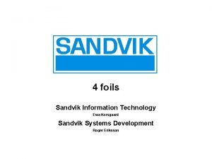 4 foils Sandvik Information Technology Ewa Korsgaard Sandvik