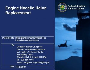 Engine Nacelle Halon Replacement Presented to International Aircraft