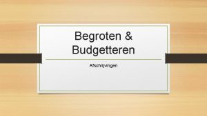 Begroten Budgetteren Afschrijvingen Agenda Les 1 Beginbalans Les