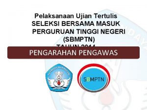 Pelaksanaan Ujian Tertulis SELEKSI BERSAMA MASUK PERGURUAN TINGGI