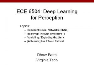 ECE 6504 Deep Learning for Perception Topics Recurrent