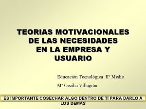 TEORIAS MOTIVACIONALES DE LAS NECESIDADES EN LA EMPRESA