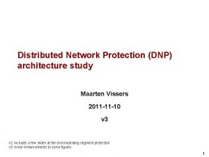 Distributed Network Protection DNP architecture study Maarten Vissers