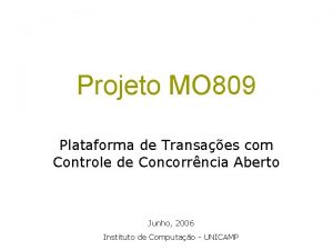 Projeto MO 809 Plataforma de Transaes com Controle