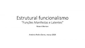 Estrutural funcionalismo Funes Manifestas e Latentes Robert Merton