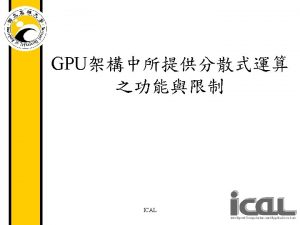 Outline Parallel computing with GPU NVIDIA CUDA SVD
