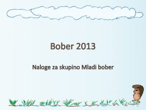 Bober 2013 Naloge za skupino Mladi bober Letalie