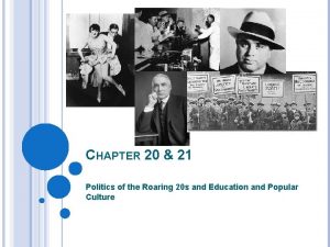 CHAPTER 20 21 Politics of the Roaring 20