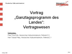 Vortrag Ganztagsprogramm des Landes Vertragswesen Referenten Frau Tina