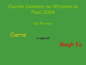 Cluiche Ceannais na h Eireann sa Pheil 2004