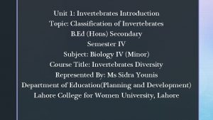 Unit 1 Invertebrates Introduction Topic Classification of Invertebrates