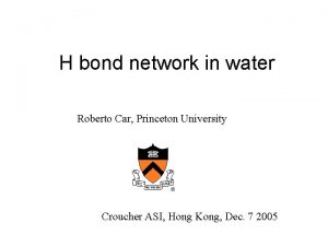 H bond network in water Roberto Car Princeton