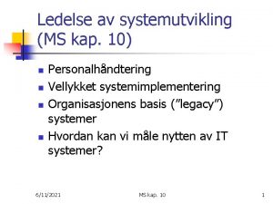 Ledelse av systemutvikling MS kap 10 n n