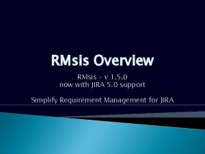 RMsis Overview RMsis v 1 5 0 now