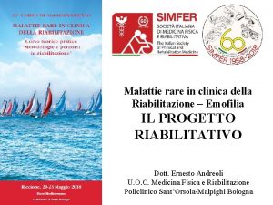 Malattie rare in clinica della Riabilitazione Emofilia IL