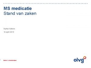 a a MS medicatie Stand van zaken Nynke