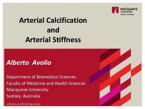 Arterial Calcification and Arterial Stiffness Alberto Avolio Department