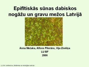 Epiftisks snas dabiskos nogu un gravu meos Latvij