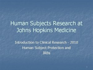 Human Subjects Research at Johns Hopkins Medicine Introduction