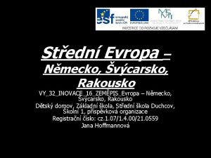 Stedn Evropa Nmecko vcarsko Rakousko VY32INOVACE16ZEMPISEvropa Nmecko vcarsko