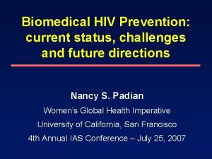Biomedical HIV Prevention current status challenges and future