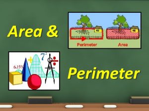 Area Perimeter Area Perimeter Objectives 7 5 04