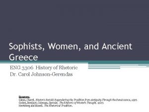 Sophists Women and Ancient Greece ENG 3306 History
