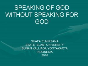 SPEAKING OF GOD WITHOUT SPEAKING FOR GOD SHAFA