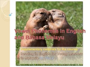Vowel Phonemes in English and Bahasa Melayu Supplementary