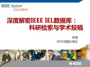 IEEE The Institute of Electrical and Electronics Engineers