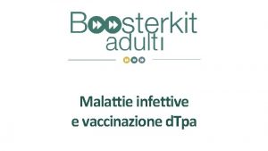 Malattie infettive e vaccinazione d Tpa Le vaccinazioni