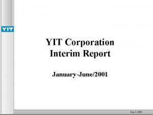 YIT Corporation Interim Report JanuaryJune2001 Aug 7 5