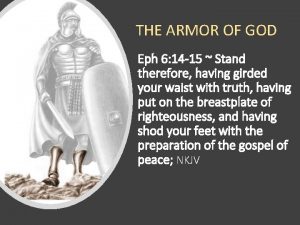 THE ARMOR OF GOD Eph 6 14 15