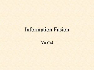 Information Fusion Yu Cai Research Article Comparative Analysis