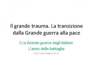 Il grande trauma La transizione dalla Grande guerra