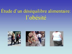 tude dun dsquilibre alimentaire lobsit Causes de lobsit