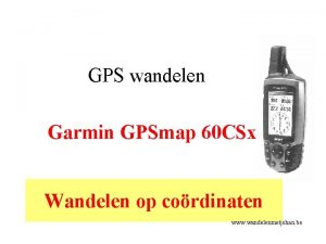 GPS wandelen Garmin GPSmap 60 CSx Wandelen op