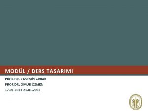 MODL DERS TASARIMI PROF DR YASEMN ARBAK PROF