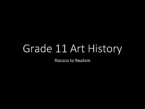Grade 11 Art History Rococo to Realism Louis