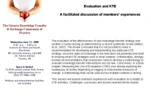 Evaluation and KTE A facilitated discussion of members