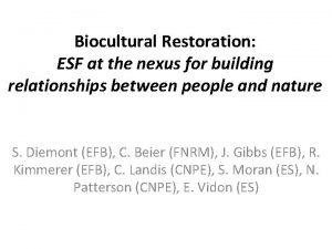 Biocultural Restoration ESF at the nexus for building