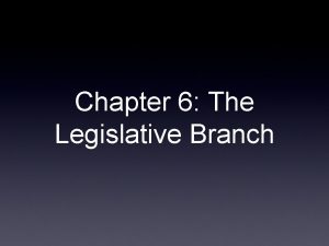 Chapter 6 The Legislative Branch Capitol Building Capitol