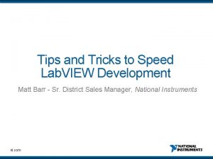 Tips and Tricks to Speed Lab VIEW Development