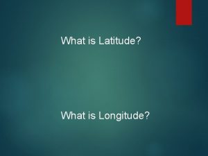 What is longitude