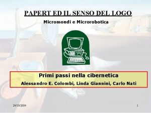 PAPERT ED IL SENSO DEL LOGO Micromondi e