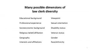 Many possible dimensions of law clerk diversity Educational