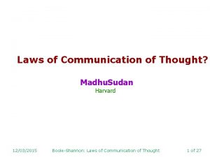 Laws of Communication of Thought Madhu Sudan Harvard