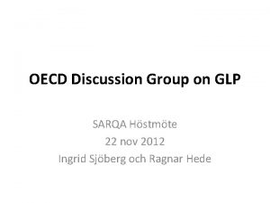 OECD Discussion Group on GLP SARQA Hstmte 22